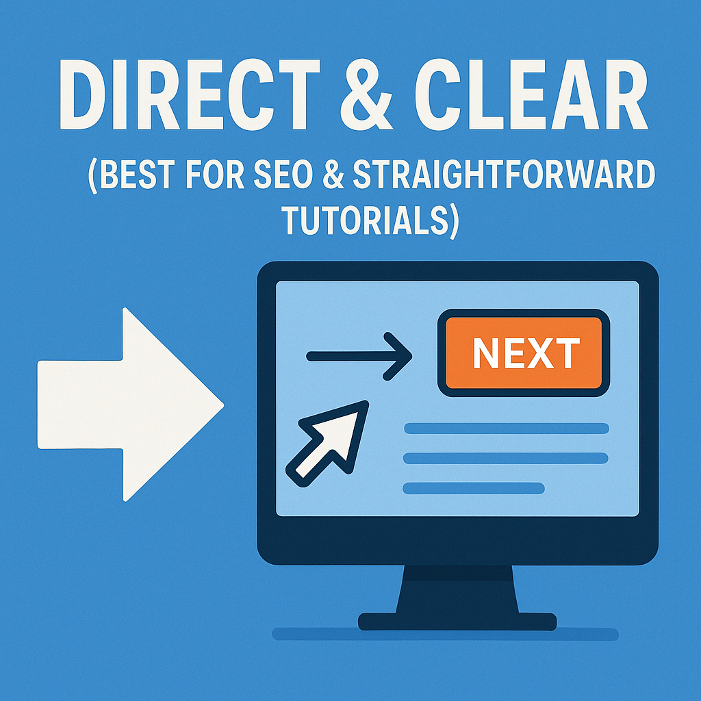 Direct & Clear (Best for SEO & straightforward tutorials) 1 Direct & Clear (Best for SEO & straightforward tutorials)